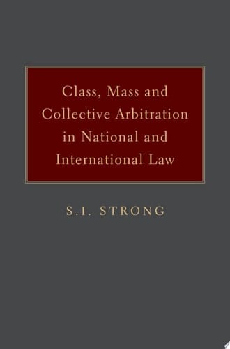 Class, Mass, and Collective Arbitration in National and International Law