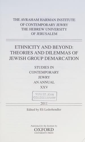 Ethnicity and Beyond: Theories and Dilemmas of Jewish Group Demarcation (Studies in Contemporary Jewry, 25)