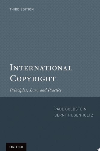 International Copyright: Principles, Law, and Practice
