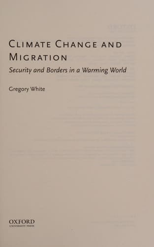 Climate Change and Migration: Security and Borders in a Warming World