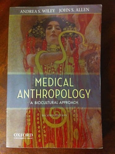 Medical Anthropology: A Biocultural Approach