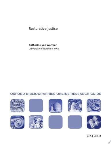 Restorative Justice: Oxford Bibliographies Online Research Guide