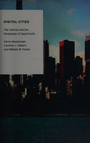 Digital Cities: The Internet and the Geography of Opportunity (Oxford Studies in Digital Politics)