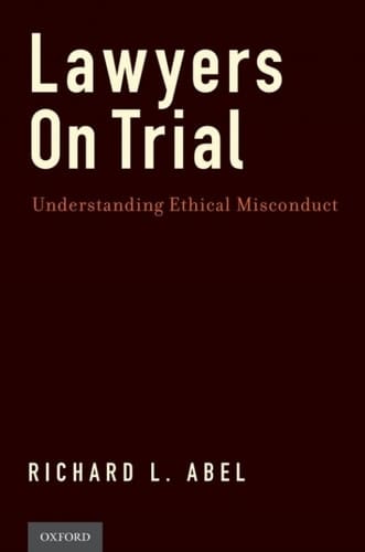 LAWYERS TRIAL UNDERST MISCON CAL ATTOR C: Understanding Ethical Misconduct