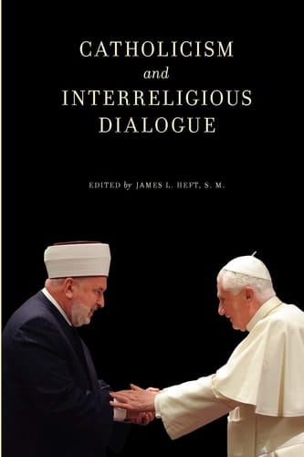 Catholicism and Interreligious Dialogue