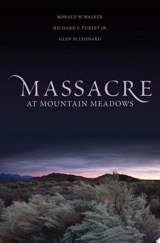 Massacre at Mountain Meadows: An American Tragedy