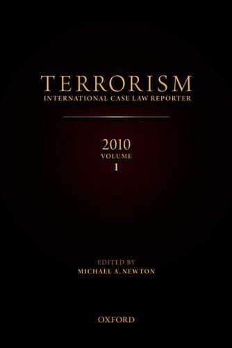 2010 Terrorism: International Case Law Reporter Volume 1