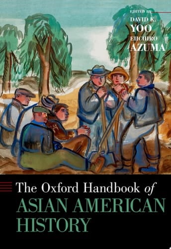 The Oxford Handbook Of Asian American History