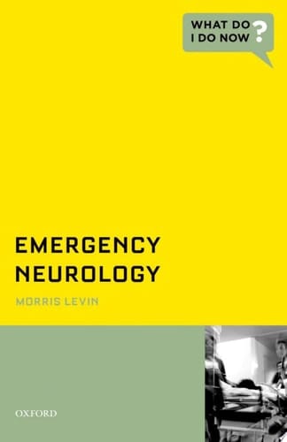 Emergency Neurology (What Do I Do Now)