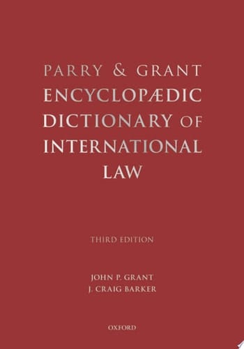 Parry and Grant Encyclopaedic Dictionary of International Law