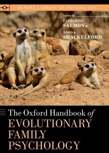 The Oxford Handbook of Evolutionary Family Psychology (Oxford Library of Psychology)