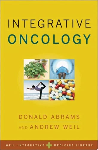 Integrative Oncology (Weil Integrative Medicine Library)