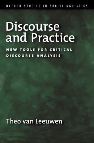 Discourse and Practice: New Tools for Critical Analysis (Oxford Studies in Sociolinguistics)