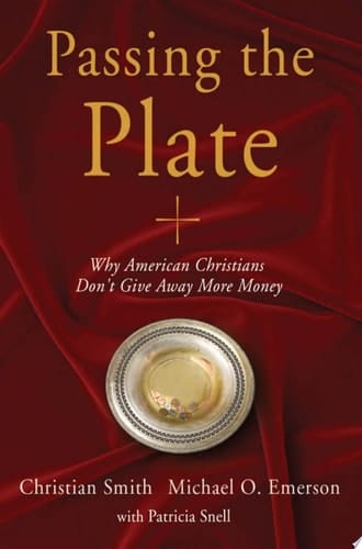 Passing the Plate: Why American Christians Don't Give Away More Money