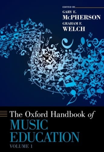 The Oxford Handbook of Music Education, Volume 1 (Oxford Handbooks)