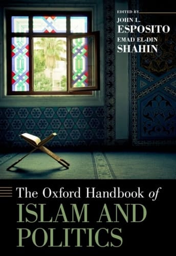 The Oxford Handbook of Islam and Politics (Oxford Handbooks)