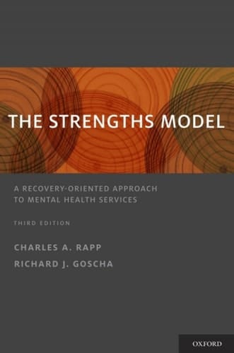 The Strengths Model: A Recovery-Oriented Approach to Mental Health Services