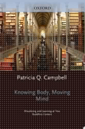 Knowing Body, Moving Mind: Ritualizing and Learning at Two Buddhist Centers (Oxford Ritual Studies)