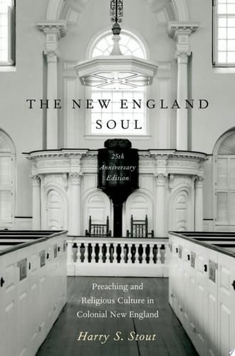 New England Soul: Preaching and Religious Culture in Colonial New England