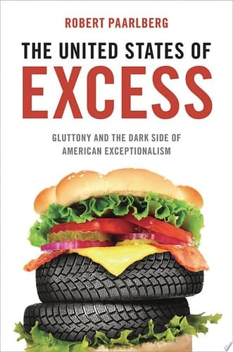 United States of Excess: Gluttony and the Dark Side of American Exceptionalism