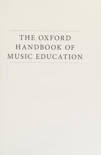 The Oxford Handbook of Music Education, Volume 2 (Oxford Handbooks)