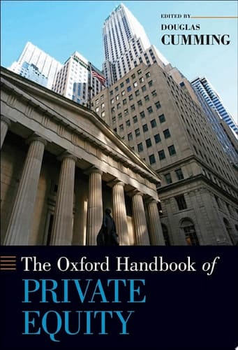 The Oxford Handbook of Private Equity (Oxford Handbooks)