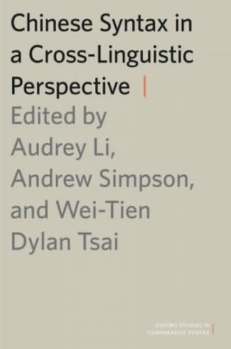 Chinese Syntax in a Cross-Linguistic Perspective (Oxford Studies in Comparative Syntax)