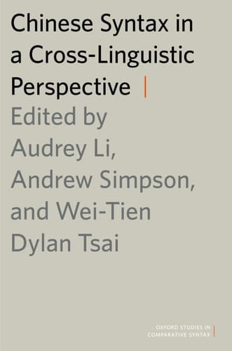Chinese Syntax in a Cross-Linguistic Perspective (Oxford Studies in Comparative Syntax)