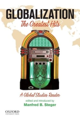 Globalization: The Greatest Hits, A Global Studies Reader