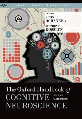 The Oxford Handbook of Cognitive Neuroscience, Vol. 1