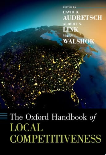 The Oxford Handbook of Local Competitiveness (Oxford Handbooks)