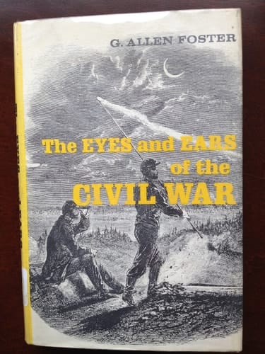 Eyes and Ears of the Civil War