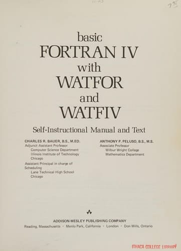 Basic FORTRAN IV with Watfor and Watfiv: Self-Instructional Manual and Text