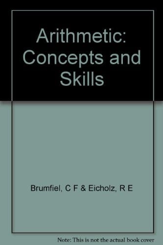 Arithmetic: Concepts and Skills