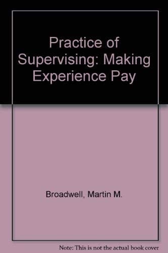 The Practice of Supervising: Making Experience Pay