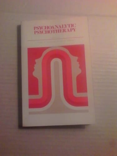 Psychoanalytic psychotherapy (Addison-Wesley series in clinical and professional psychology)