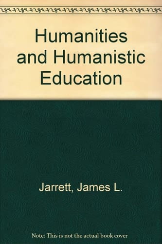 The Humanities and Humanistic Education
