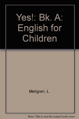 Yes!: English for Children: Bk. A