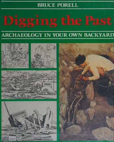 Digging the Past: Archaeology in Your Own Backyard