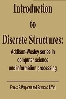 Introduction to Discrete Structures for Computer Science and Engineering (Addison-Wesley Expert Advisor Series)