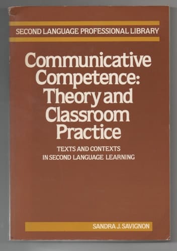 Communicative Competence: Theory and Classroom Practice