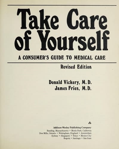 Take care of yourself: A consumer's guide to medical care