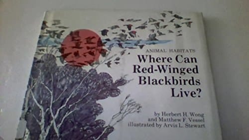 Animal Habitats: Where Can Red-Winged Blackbirds Live? (Science Series for the Young)