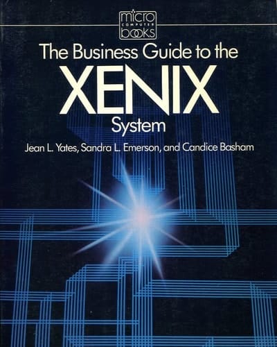 The Business Guide to the Xenix System (Micro Computer Books)