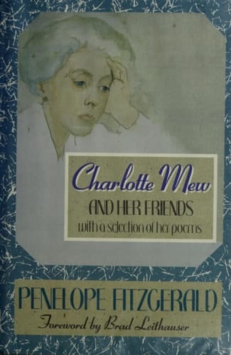Charlotte Mew and Her Friends with a Selection of Her Poems (Radcliffe Biography Series)