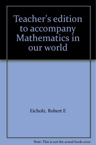 Teacher's edition to accompany Mathematics in our world