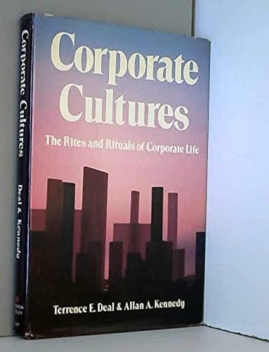 Corporate Cultures: The Rites and Rituals of Corporate Life