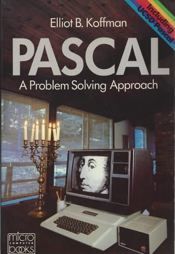 PASCAL: A Problem Solving Approach (Addison-Wesley Microbooks Popular Series)