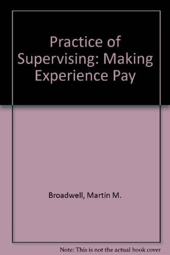 The Practice of Supervising: Making Experience Pay