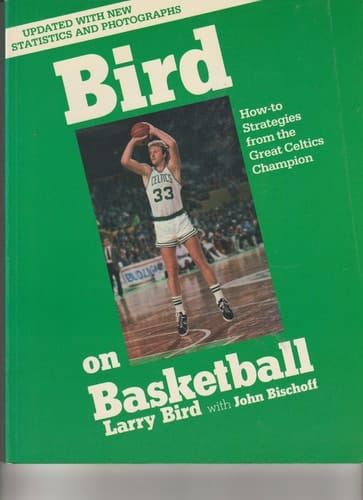 Bird On Basketball: How-to Strategies From The Great Celtics Champion